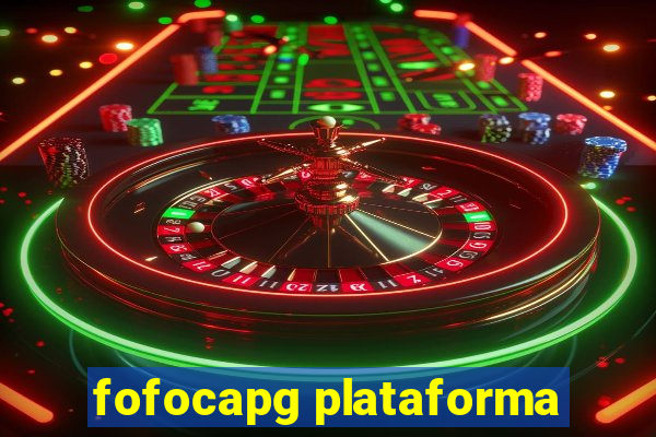 fofocapg plataforma